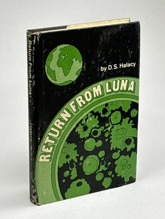 RETURN FROM LUNA. by Halacy, D.S., Jr.
