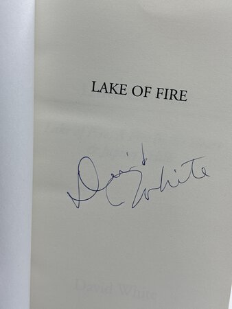 LAKE OF FIRE: Lake Of Fire, A Fire In The Heart & Jupiter's Hills. by White, David.