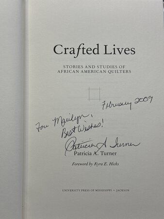 CRAFTED LIVES: Stories and Studies of African American Quilters. by Turner, Patricia A.