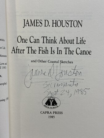 ONE CAN THINK ABOUT LIFE AFTER THE FISH IS IN THE CANOE and Other Coastal Sketches / BEYOND MANZANAR: Views of Asian American Womenhood. by Houston, James D./ Houston, Jeanne Wakatsuki.