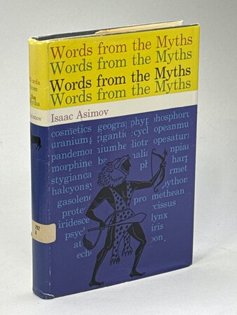 WORDS FROM THE MYTHS. by Asimov, Isaac.