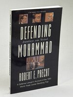DEFENDING MOHAMMAD: Justice on Trial. by Precht, Robert E.