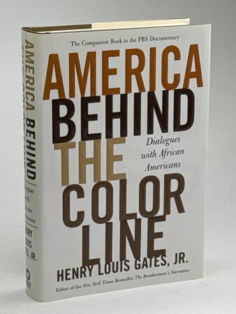 AMERICA BEHIND THE COLOR LINE: Dialogues with African Americans. by Gates, Henry Louis Jr.