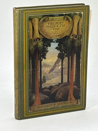 THE POET MISS KATE AND I. by Montague, Margaret P. (1878-1955)