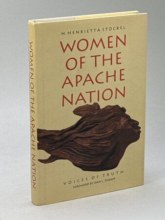 WOMEN OF THE APACHE NATION: Voices of Truth. by Stockel, H. Henrietta.