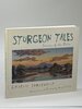 Another image of STURGEON TALES: Stories of the Delta. by Charlie Soderquist; illustrated by Marty Stanley.