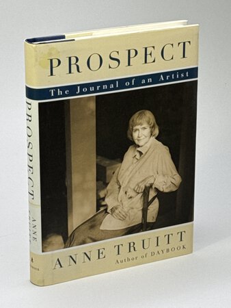 PROSPECT: THE JOURNAL OF AN ARTIST. by Truitt, Anne (1921-2004)