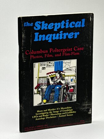 THE SKEPTICAL INQUIRER: Journal of the Committee for the Scientific Investigation of Claims of the Paranormal: Vol. IX, No. 3, Spring 1985. by Frazier, Kendrick, editor.