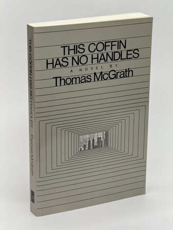 THIS COFFIN HAS NO HANDLES. by McGrath, Thomas.