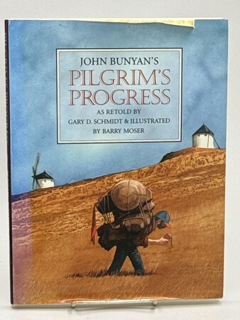 PILGRIM'S PROGRESS. by Bunyan, John; A Retelling by Gary D. Schmidt, illustrated by Barry Moser.