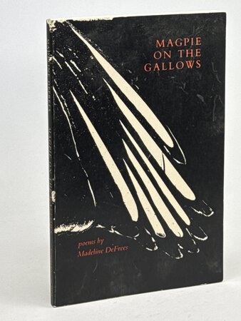 MAGPIE ON THE GALLOWS. by DeFrees, Madeline (1919-2015) inscribed by Duane Niatum