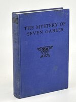 THE MYSTERY OF SEVEN GABLES. by Craine, E. J. [Edith Janice]