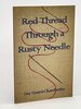 Another image of RED THREAD THROUGH A RUSTY NEEDLE: Poems. by Guard-Chamberlin, Gay.