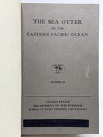 THE SEA OTTER IN THE EASTERN PACIFIC OCEAN: North American Fauna 68. by Kenyon, Karl W.