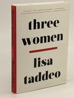 THREE WOMEN. by Taddeo, Lisa.