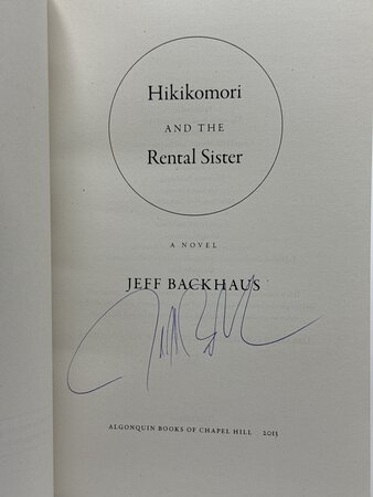 HIKIKOMORI AND THE RENTAL SISTER. by Backhaus, Jeff.