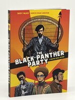 THE BLACK PANTHER PARTY: A Graphic Novel History . by Walker, David F. and Marcus Kwame Anderson.