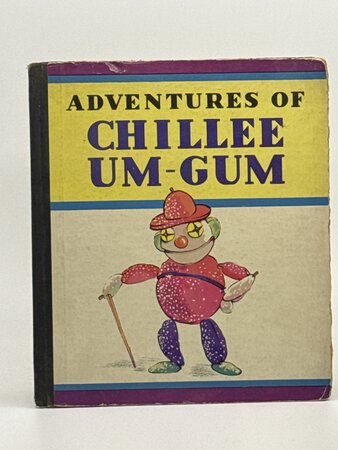 ADVENTURES OF CHILLEE UM-GUM. by Colle, Alfred and Lois Van Alstine.