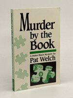 MURDER BY THE BOOK: A Helen Black Mystery. by Welch, Pat.