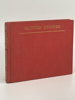 PAINTED ENGINES: First Series of Colour Photographs of Steam Engines, Their Histories and Specifications. by Russell, J.H.