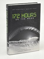 172 HOURS ON THE MOON. by Harstad, Johan.