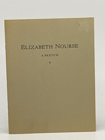 ELIZABETH NOURSE: A Sketch. by [Nourse, Elizabeth, 1859-1938] Anderson, Emma M.