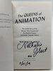 Another image of THE QUEENS OF ANIMATION: The Untold Story of the Women Who Transformed the World of Disney and Made Cinematic History. by Holt, Nathalia.