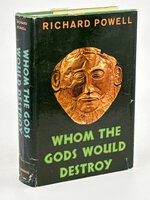 WHOM THE GODS WOULD DESTROY. by Powell, Richard (1908-1999)