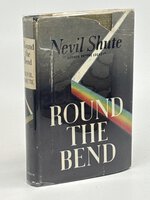 ROUND THE BEND. by Shute, Nevil (Nevil Shute Norway, 1899-1960)