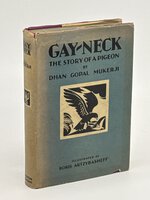 GAY-NECK: The Story of a Pigeon. by Mukerji, Dhan Gopal; Illustrated by Boris Artzybasheff