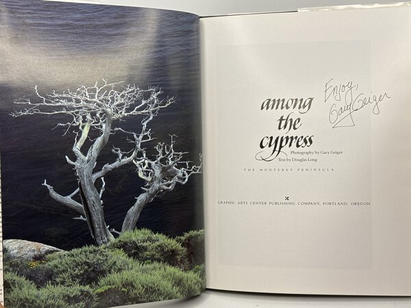 AMONG THE CYPRESS; The Monterey Peninsula / Photography by Gary Geiger / Text by Douglas Long. by Long, Douglas and Gary Geiger