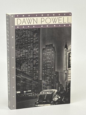 THE LOCUSTS HAVE NO KING. by Powell, Dawn (1896-1965.)
