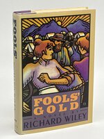 FOOL'S GOLD. by Wiley, Richard.