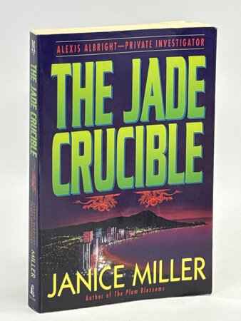 THE JADE CRUCIBLE. by Miller, Janice.