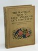 Another image of THE PRACTICAL BOOK OF EARLY AMERICAN ARTS AND CRAFTS. by Eberlein, Harold Donaldson and Abbot McClure.