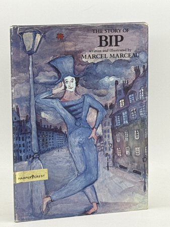 THE STORY OF BIP. by Marceau, Marcel (1923 - 2007)