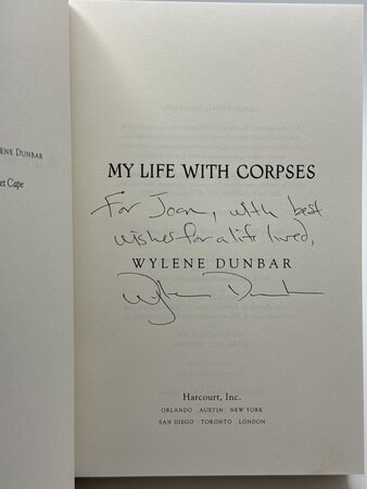 MY LIFE WITH CORPSES. by Dunbar, Wylene.