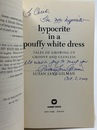 HYPOCRITE IN A POUFFY WHITE DRESS: Tales of Growing Up Groovy and Clueless. by Gilman, Susan Jane.