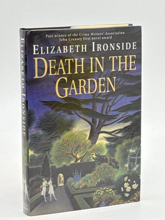 DEATH IN THE GARDEN. by Ironside, Elizabeth (pseudonym of Lady Catherine Manning)
