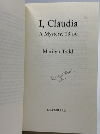 I, CLAUDIA: A Mystery 13 B.C. by Todd, Marilyn.