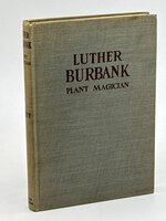 LUTHER BURBANK, PLANT MAGICIAN, by Beaty, John Y.
