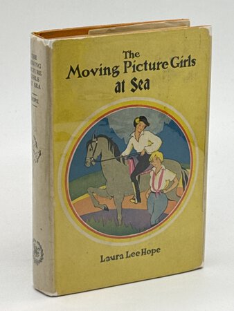 THE MOVING PICTURE GIRLS AT SEA or A Pictured Shipwreck That Became Real. #6 in series. by Hope, Laura Lee.