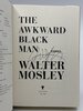Another image of THE AWKWARD BLACK MAN: Stories by Mosley, Walter.