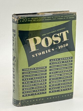 THE SATURDAY EVENING POST STORIES, 1950. by Bradbury, Ray, signed; Zora Neale Hurston, Paul Gallico, Kay Boyle, Paul, Horgan, and others.