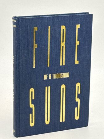 FIRE OF A THOUSAND SUNS: The George R. "Bob" Caron Story - Tail Gunner of the Enola Gay. by Caron, George R. (1919-1995) and Charlotte E. Meares.