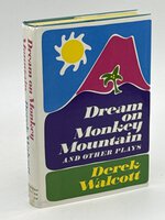 DREAM ON MONKEY MOUNTAIN and Other Plays by Walcott, Derek
