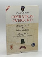 OPERATION OVERLORD: OMAHA BEACH & POINTE DU HOC, 6 JUNE 1944. (Order of Battle, 3) by Arnold, James & Roberta Wiener.