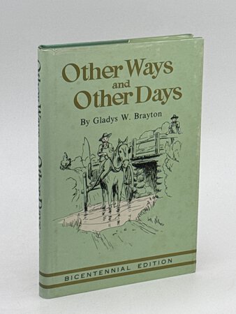 OTHER WAYS AND OTHER DAYS. by Brayton, Gladys W.