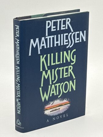 KILLING MISTER WATSON. by Matthiessen, Peter.