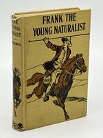 FRANK THE YOUNG NATURALIST, Gun-Boat Series #1. by Castlemon, Harry (pseudonym of Charles Austin Fosdick, 1842-1915)